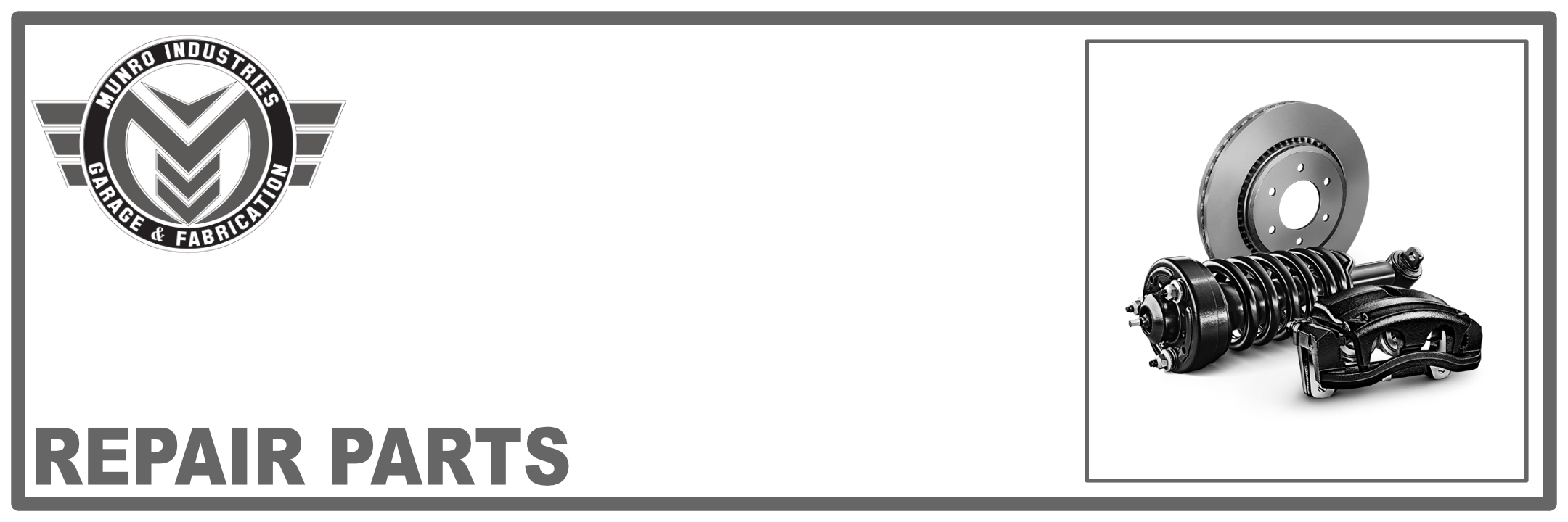 Repair Parts Garage & Fabrication Munro Industries