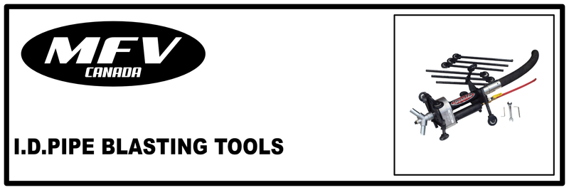 I.D. Pipe Blasting Tools - MFV-CANADA | MUNRO INDUSTRIES mfv-1003010209