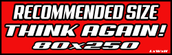Recommended Size Think Again 80x250